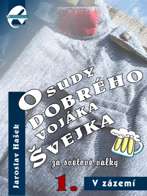 Osudy dobreho vojaka Švejka za světové války - 1.díl - V zázemí