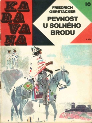 Pevnost u solného brodu - Gerstacker F. (edice Karavana)