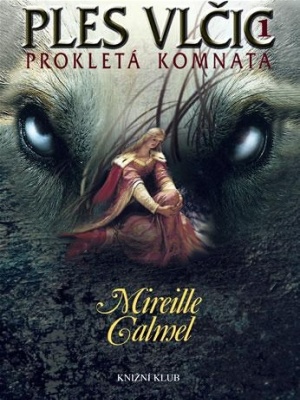 Ples vlčic 01. Prokletá komnata - Calmel M.