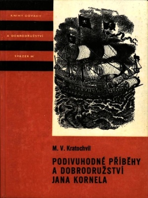 Podivuhodné příběhy a dobrodružství Jana Kornela - Kratochvíl M. V. (edice K.O.D)