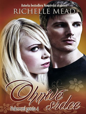 Pokrevní pouta 4. Ohnivé srdce - Mead R.