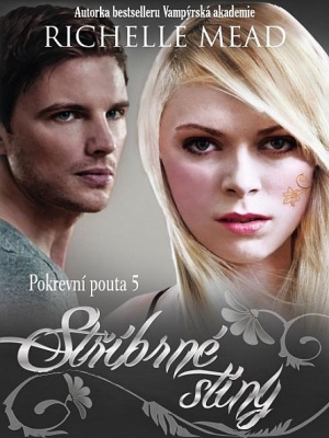 Pokrevní pouta 5. Stříbrné stíny - Mead R.