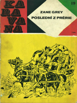 Poslední z prérie - Zane G. (edice Karavana)