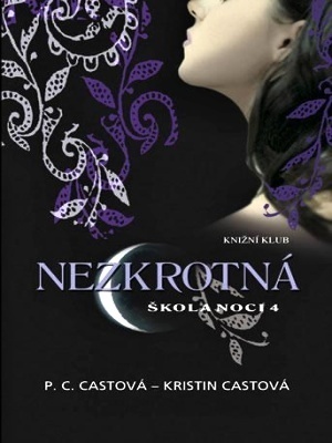 Škola noci 04. Nezkrotná - Cast K.