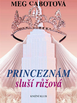 Princezniny deníky 05. Princeznám sluší růžová - Cabot M.