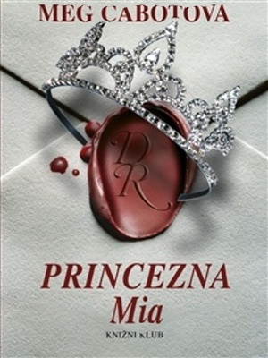 Princezniny deníky 09. Princezna Mia - Cabot M.
