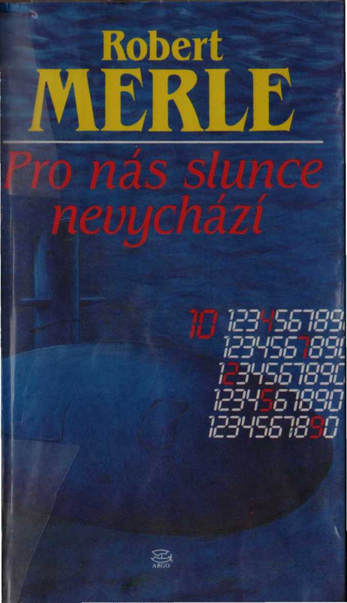 Pro nás slunce nevychází