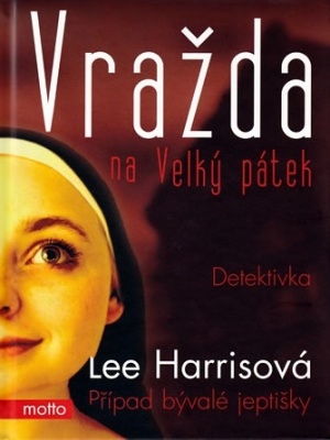 Případ bývalé jeptišky 01. Vražda na Velký pátek - Harris L.