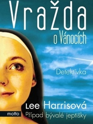 Případ bývalé jeptišky 05. Vražda o Vánocích - Harris L.