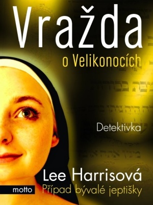 Případ bývalé jeptišky 08. Vražda o Velikonocích - Harris L.