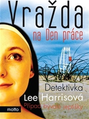 Případ bývalé jeptišky 11. Vražda na Den práce - Harris L.