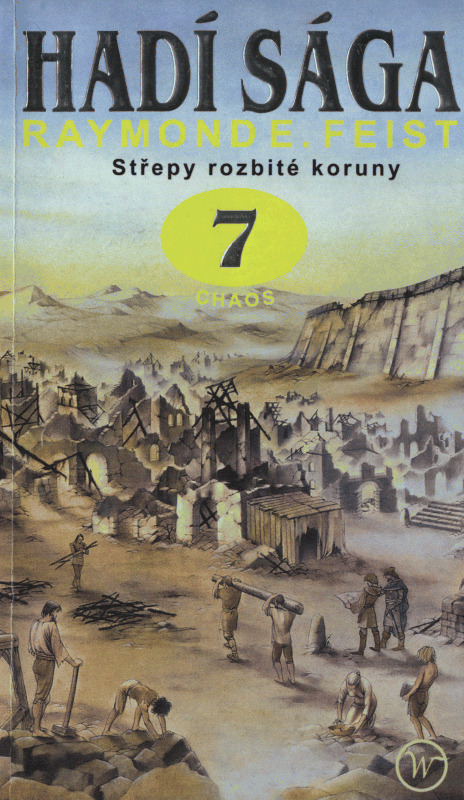 Raymond.Feist-Saga.hadich.knezi-07-Strepy.rozbite.koruny-Chaos