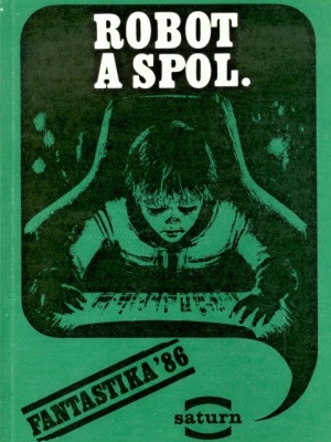 Robot a spol. - Běloševský D. (edice Saturn)