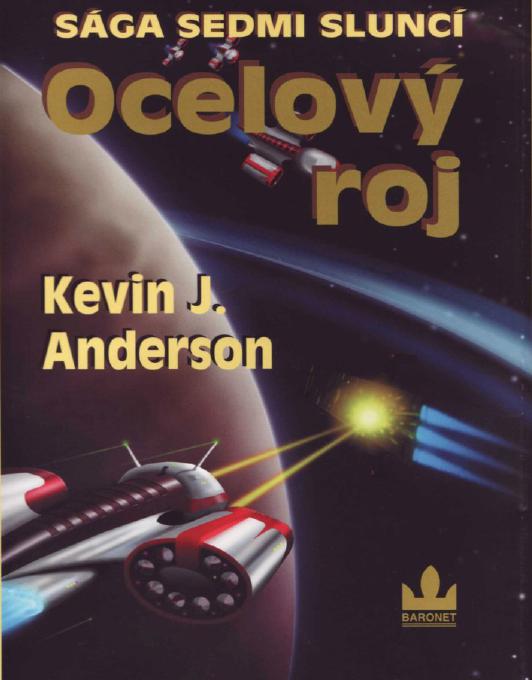 Saga sedmi slunci 6 - Ocelovy roj
