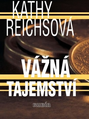Temperance Brennanová 05. Vážná tajemství - Reichs K.