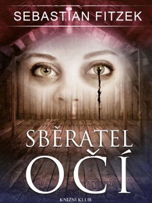 Sběratel očí 1. - Fitzek S.