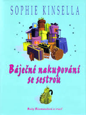 Shopaholic 04. Báječné nakupování se sestrou - Wickham M. ( Sophie Kinsella )