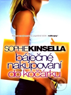 Shopaholic 05. Báječné nakupování do kočárku - Wickham M. ( Sophie Kinsella )
