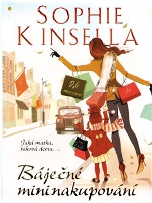 Shopaholic 06. Báječní mininakupování - Wickham M. ( Sophie Kinsella )