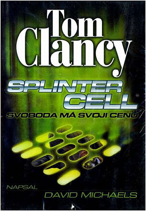 Splinter cell Svoboda má svoji cenu