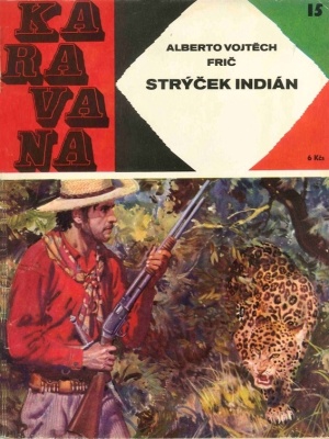 Strýček Indián - Frič A. V. (edice Karavana)