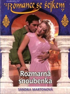 Šejkové - magnáti 02. Rozmarná snoubenka - Marton S.