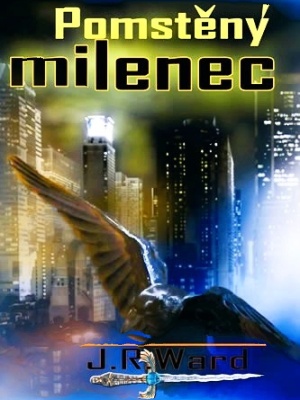 Bratrstvo černé dýky 07. Pomstěný milenec - Bird J. ( J. R. Ward )