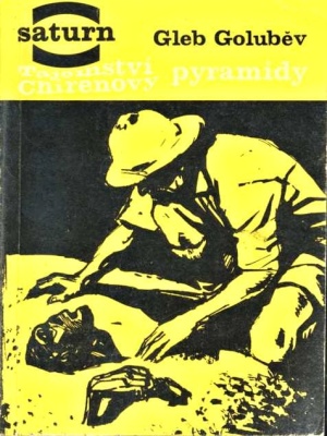 Tajemství Chirenovy pyramidy - Goluběv G. N. (edice Saturn)