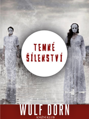 Temné šílenství - Dorn W.