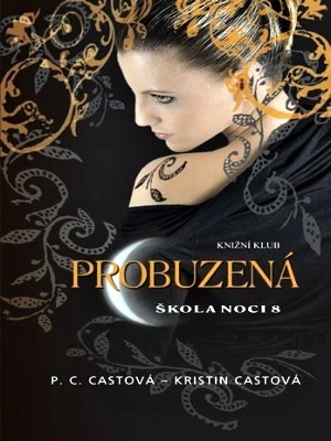 Škola noci 08. Probuzená - Cast K.