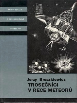 Trosečníci v řece meteorů - Broszkiewicz J. (edice K.O.D.)
