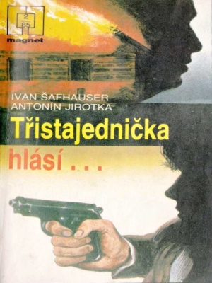 Třistajednička hlásí...