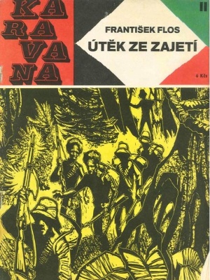 Útěk ze zajetí - Flos F. (edice Karavana)