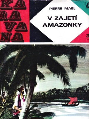 V zajetí Amazonky - Mael P. (edice Karavana)