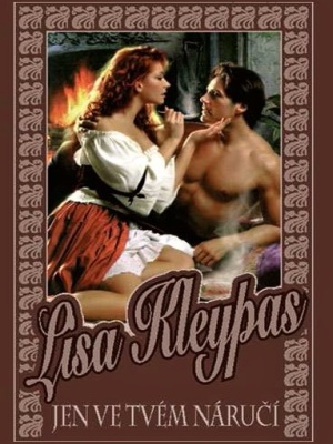 Vallerandovi 01. Jen ve tvém náručí - Kleypas L.