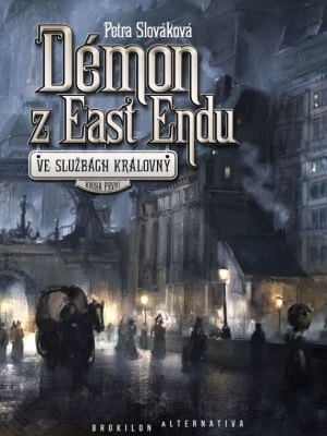 Ve službách královny 01. Démon z East Endu - Slováková P.
