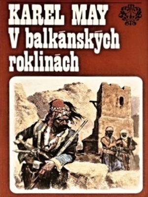 Ve stínu padišáha 4. - V balkánských roklinách