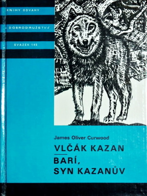 Vlčák Kazan, Barí-syn Kazanův - Curwood J. O. (edice K.O.D)