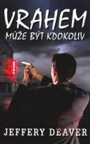 Vrahem muze byt kdokoliv