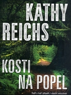 Temperance Brennanová 10. Kosti na popel - Reichs K.