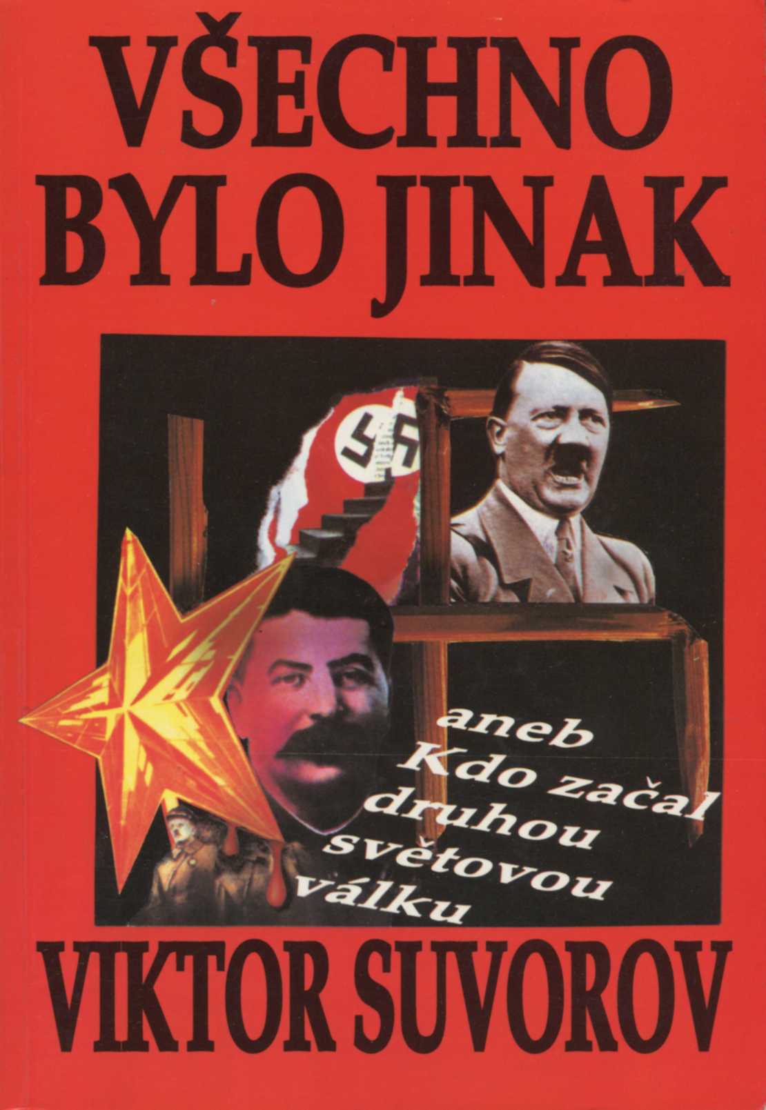 Vsechno bylo jinak aneb kdo začal druhou světovou válku