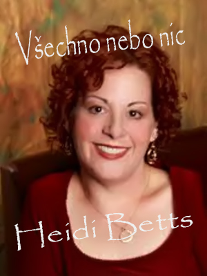 Všechno nebo nic - H. Betts