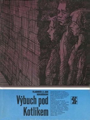 Výbuch pod Kotlíkem - Kovařík V. (edice Karavana)