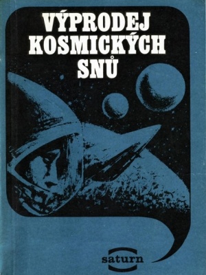 Výprodej kosmických snů - kolektiv autorů (edice Saturn)