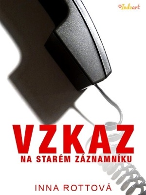 Vzkaz na starém záznamníku - Rottová I.