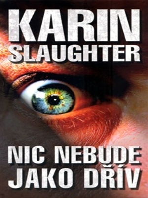 Will Trent 02. Nic nebude jako dřív - Slaughter K.