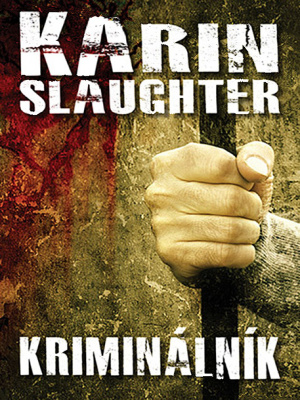 Will Trent 06. Kriminálník - Slaughter K.