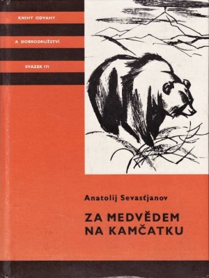 Za medvědem na Kamčatku - Sevasťjanov A. A. (edice K.O.D)