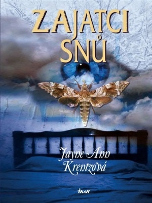 Zajatci snů - Krentz J. A.
