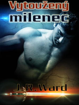 Bratrstvo černé dýky 11. Vytoužený milenec - Bird J. ( J. R. Ward )